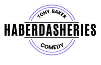 Haberdasheries by Tony Baker Comedy 